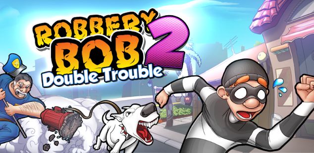 robbery bob 2 apk download